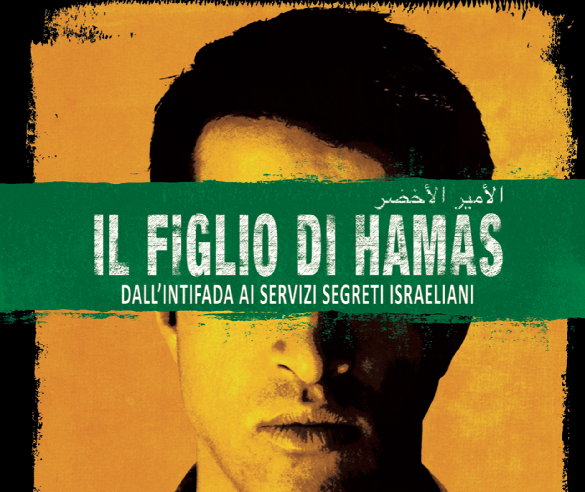 "Il figlio di Hamas. Dall'Intifada ai Servizi Segreti Israeliani", tradire per la pace